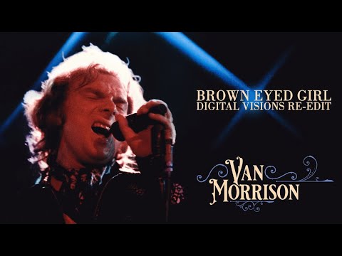 Brown Eyed Girl (Digital Visions Re-Edit) - Van Morrison