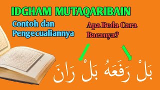 IDGHAM MUTAQARIBAIN, CONTOH, DAN PENGECUALIANNYA IDGHAM MUTAQARIBAIN, CONTOH, DAN PENGECUALIANNYA