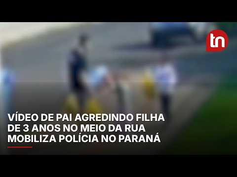 Vídeo de pai agredindo filha de 3 anos no meio da rua mobiliza polícia no Paraná