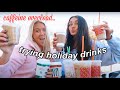 VLOGMAS 7 | Trying Holiday Drinks!