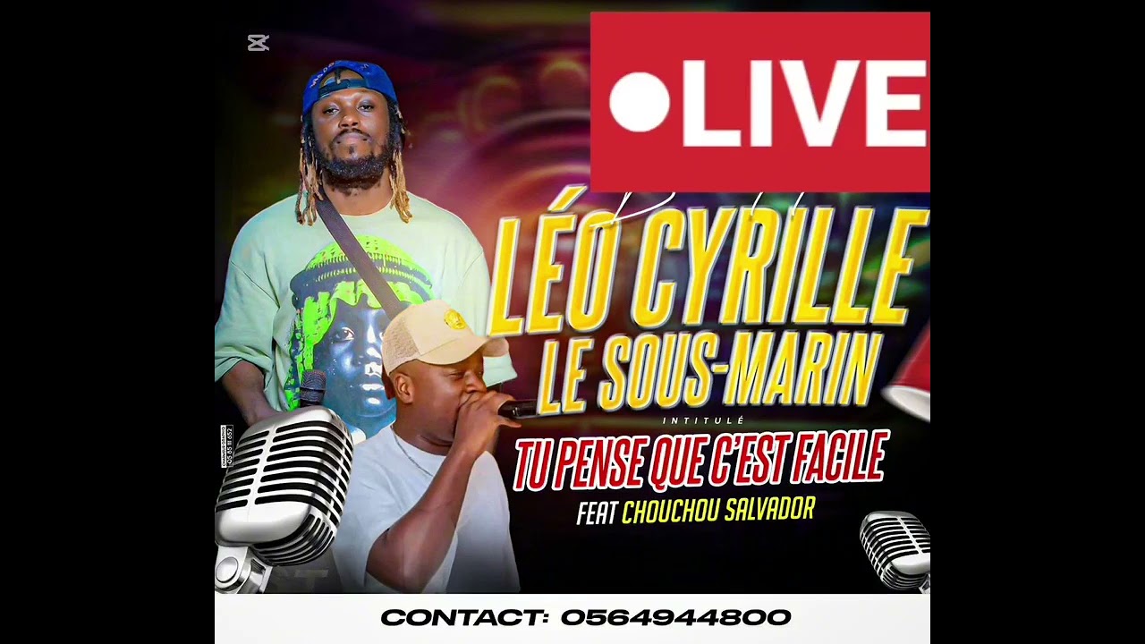 LÉO CYRILLE FT CHOUCHOU SALVADOR - TU PENSES QUE C’EST FACILE