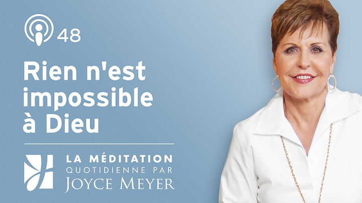 Rien n'est impossible à Dieu – Méditation Quotidienne par Joyce Meyer