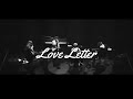 My First Story『Love Letter』 Acoustic Version, Live in S.S.S tour lirik+Sub.Indo