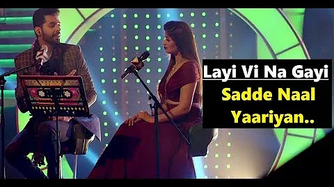 Layi Vi Na Gayi - Sadde Naal Yaariyan | Jashan Singh & Shipra Goyal |T-Series Mixtape Punjabi|Lyrics