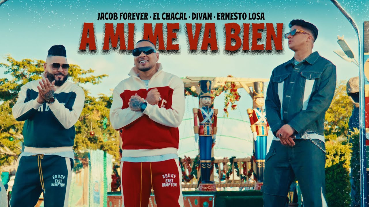 A Mi Me Va Bien - Jacob Forever x El Chacal x Divan x Ernesto Losa