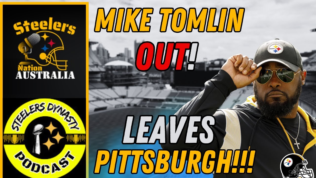 HUGE NEWS: Mike Tomlin Leaves PITTSBURGH- With Steelers Dynasty Podcast.
