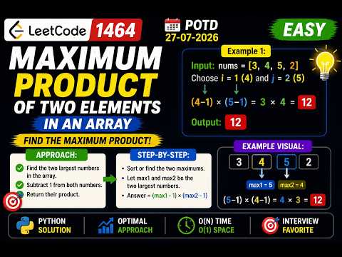 LeetCode 1464 | Maximum Product of Two Elements in an Array | Easy |  POTD 27-07-2026 | VK Coder