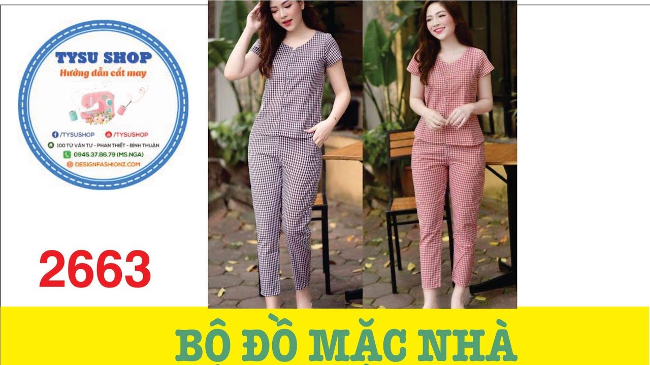 Hướng Dẫn Cắt May Bộ Mặc Nhà |Ở Nhà Với Tysushop 2663 | Tổng hợp bài viết liên quan đến thời trang