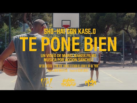 SHO-HAI - TE PONE BIEN con KASE.O (PROD. ACCIÓN SANCHEZ)