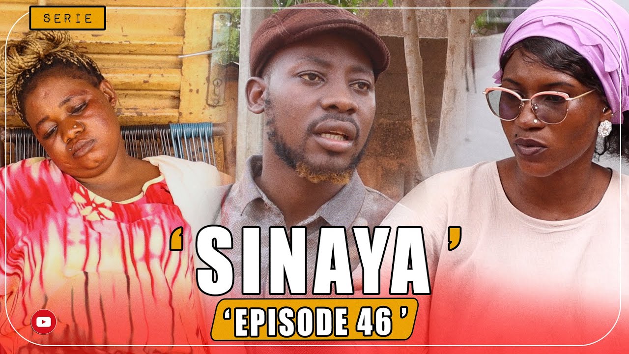 🚨SINAYA - EPISODE 46 - FILM SERIE LONG METRAGE MALIEN EN BAMBARA ( 2025 )