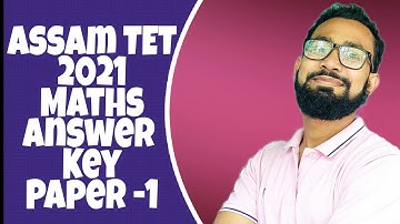 ASSAM TET 2021|Answer Key Mathematics|Paper-1