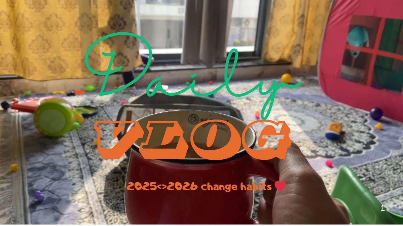 2025 کی سیکھ، 2026 کے ارادے | بدلتی عادتیں، پیرنٹنگ اور روزمرہ زندگی کا سفر🍁 