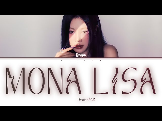 Soojin - 'Mona Lisa' (Color Coded Han/Rom/Eng Lyrics) class=