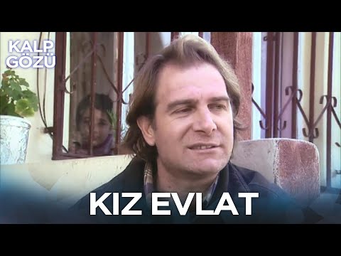 Kız Evlat - Kalp Gözü