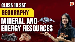 Mineral and Energy Resources Class 10 | NCERT 10th SST (Geography) Chapter-5 | CBSE Exam 2024