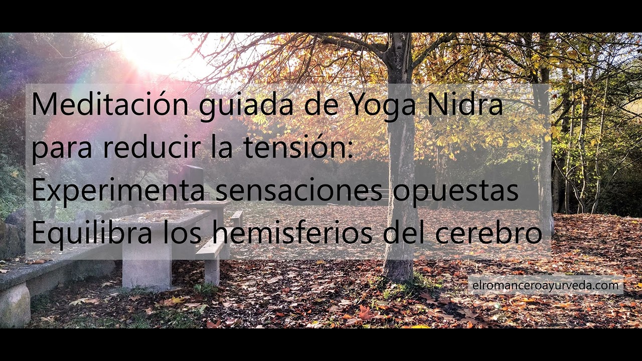MEDITACIÓN GUIADA DE YOGA NIDRA PARA REDUCIR LA TENSIÓN - NUEVA TÉCNICA ...
