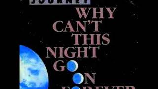 Journey - Why Can't This Night Go On Forever (Single Version)
