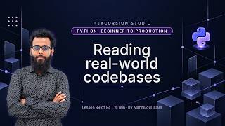 Reading real-world codebases | Python Beginner to Production 89/94