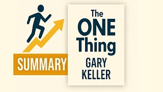 The One Thing: Achieve More by Doing Less