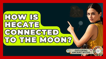 How Is Hecate Connected To The Moon? - Exploring Ancient Myths