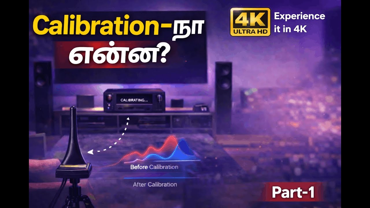 Calibration-na Enna? 🔊 | Home Theatre Audio Explained | AV Sense Tamil (Part-1)