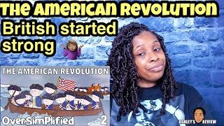 The American Revolution - OverSimplified | Part 2 | REACTION