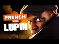 Learn french with tv shows lupin