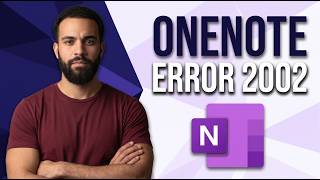 Fix OneNote Error 2002 (Step By Step Guide)