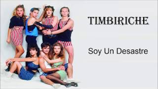 Soy Un Desastre -Timbiriche- Letra