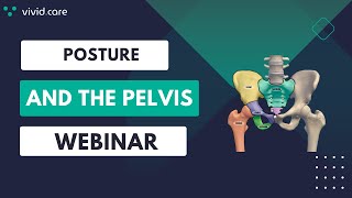 Posture and the Pelvis Webinar