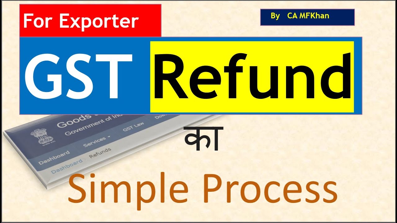 GST refund process for export | Step by Step Process of refund in gst ...