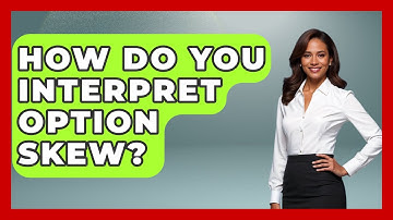 How Do You Interpret Option Skew? - Stock and Options Playbook