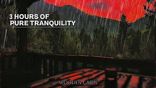 Pure Tranquility & Perfect Comfort - Heavy Rain and Mountain view - 3 Hours