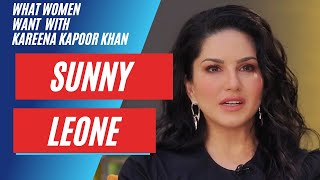 Sunny Leone on life choices, adopting kids & much more | What Women Want with Kareena Kapoor Khan