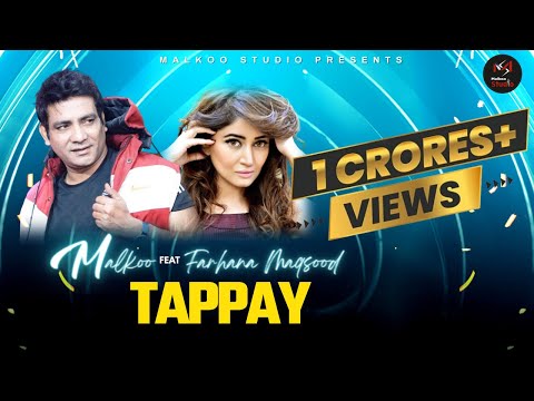 Tappay || Malkoo Feat Farhana Maqsood || Official Videos