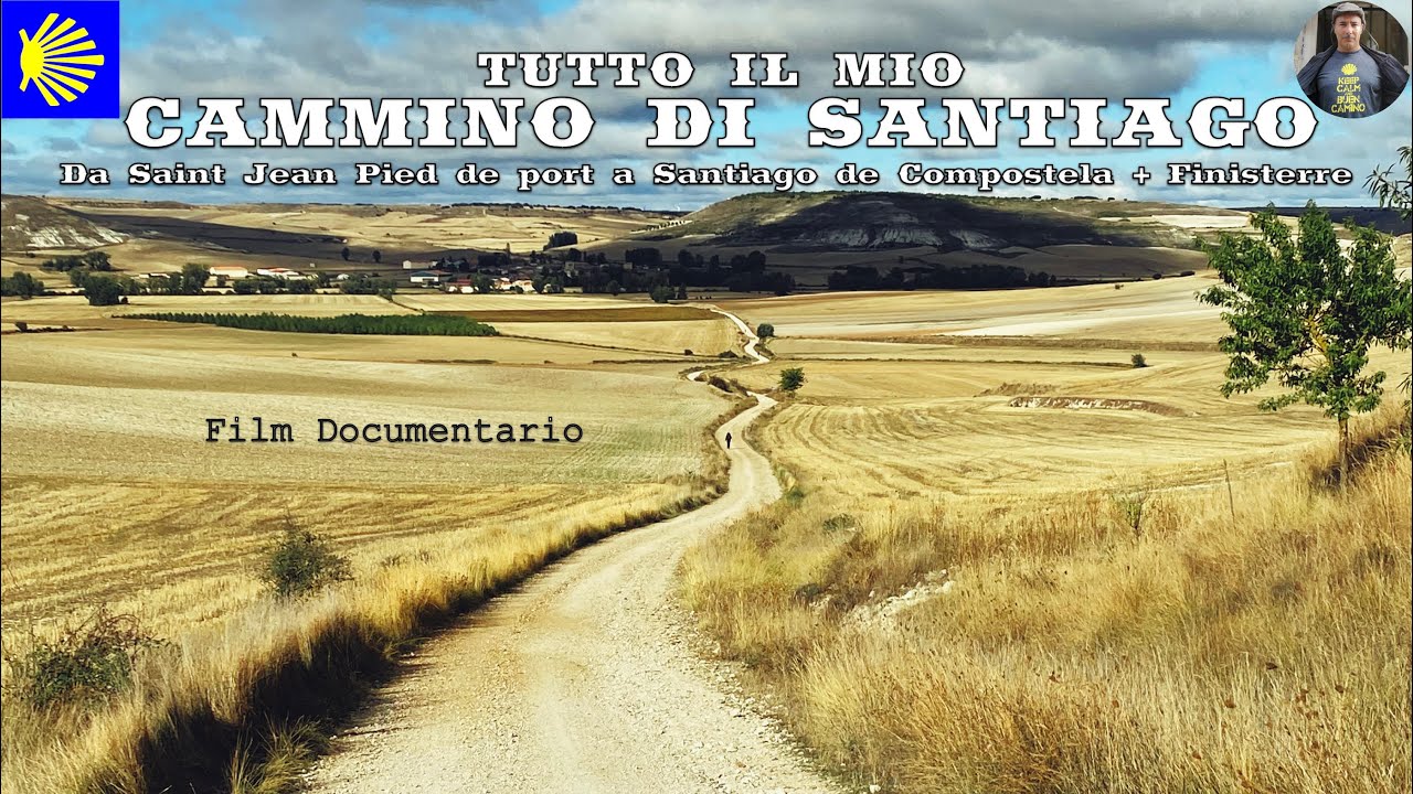 Tutto Il mio Cammino di Santiago - Docufilm