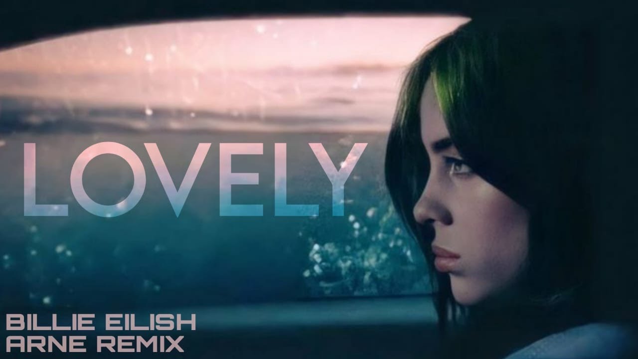 Billie Eilish, Khalid - Lovely (Arne Remix)