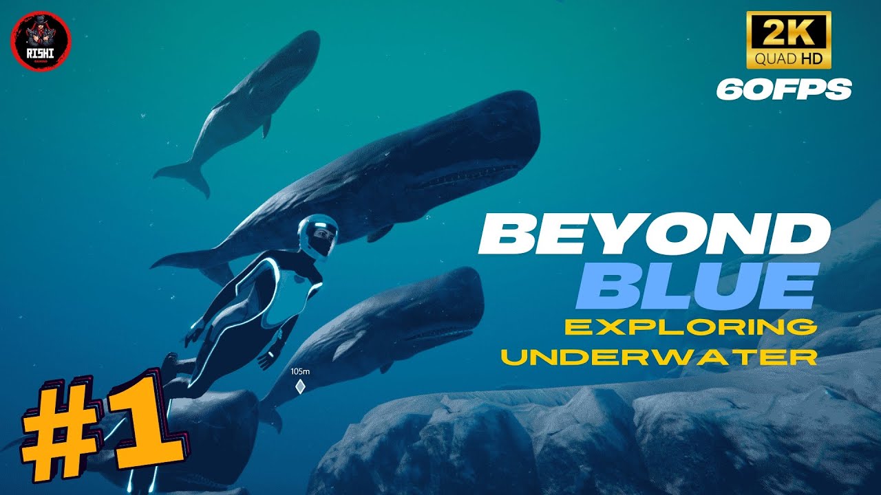 BEYOND BLUE - Gameplay Walkthrough Part 1 - The Ocean Underwater - (No ...