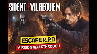 Resident Evil Requiem – Escape R.P.D Mission Walkthrough | Head After Grace