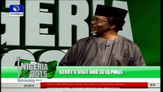 Nigeria 2015: Implications Of John Kerry's Visit On 2015 Polls PT2