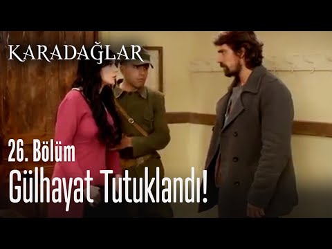 Gülhayat tutuklandı! - Karadağlar 26. Bölüm