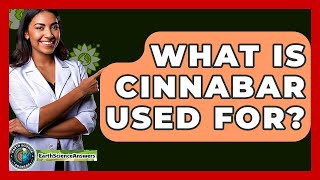 What Is Cinnabar Used For? - Earth Science Answers