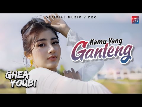 Ghea Youbi - Kamu Yang Ganteng (Official Music Video)