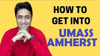 UMASS AMHERST | COMPLETE GUIDE ON HOW TO GET INTO UMASS AMHERST WITH SCHOLARSHIPS