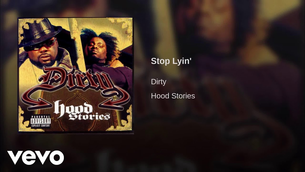 Dirty - Stop Lyin'