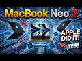 MacBook Neo 2 Is Finally Here! Big News &amp; Major Upgrades 🤯