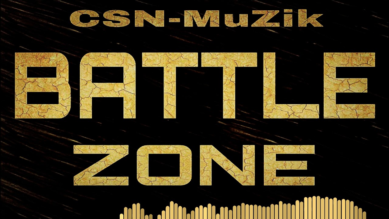 CSN-MuZik - Battle Zone - YouTube