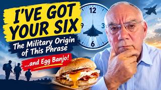 Why Do We Say 'I've Got Your Six'? | The Military Meaning Explained