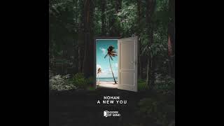 Nohan - A New You (Radio Edit With Lyrics)  