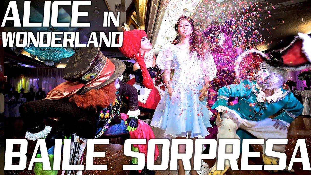 Mejor Baile Sorpresa | Alice in Wonderland | Surprise Dance | Quinceanera | Sweet 16